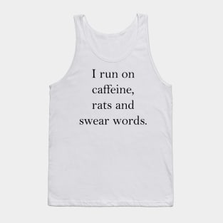 Caffeine, rats and swear words Tank Top